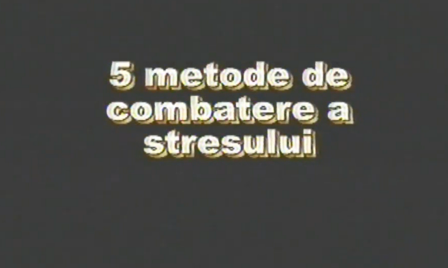 Ep. 03 – 5 metode de combatere a stresului